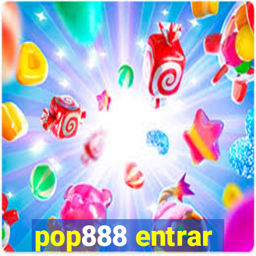 pop888 entrar